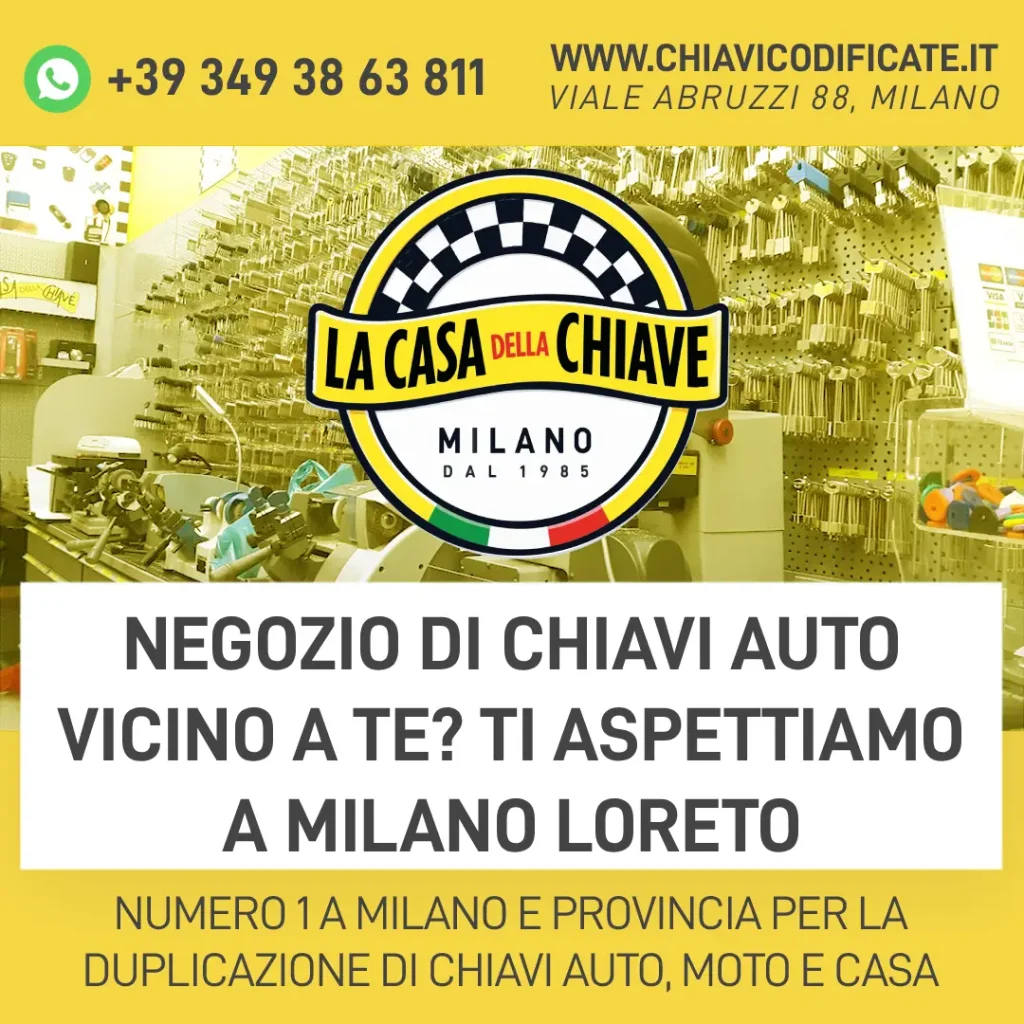 Negozio di Chiavi Auto vicino a te? Ti Aspettiamo a Milano Loreto