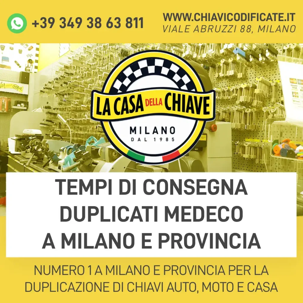 Tempi di consegna duplicati Medeco a Milano e provincia